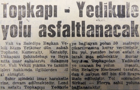 1958 yılında Topkapı - Yedikule yolu asfaltnacakmış!