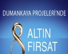 Dumankaya'nın '8 Altın Fırsat' kampanyası ile stoklar hızla eriyor! 590 TL taksitle!