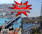 Unkapanı ve Galata köprüleri yenilenecek! İhalesi 19 Haziran'da!