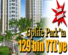 Uplife Park'ta 129 bin YTL'ye!
