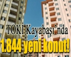 TOKİ Kayabaşı'na yeni 2 bin 732 konut!