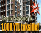 Rayana Residence'ta 1.000 YTL taksitle!