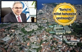 Tarihi Yarımada'ya millet bahçesi müjdesi!