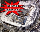 Vodafone Arena inşaatında son durum!