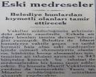 1943 yılında belediye bazı kıymetli medreseleri restore edecekmiş!