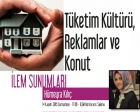 Tüketim Kültürü, Reklamlar ve Konut sunumu 14 Kasım'da!