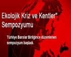 Ekolojik Kriz ve Kentler Sempozyumu'nda kent ve doğa talanı masaya yatırıldı!