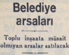 1948 yılında toplu inşaata müsait olmayan belediye arsaları satılacakmış!