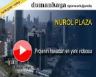 Nurol Plaza'nın havadan yeni görüntüleri!