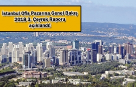 İstanbul’da büyüyen ofis stoku rekabeti kızıştırdı!