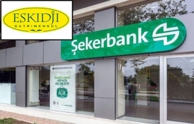 Eskidji, Şekerbank’ın 251 gayrimenkulünü satıyor!