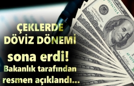 Dövizle ödemek bundan sonra yasak! Çeklerde döviz dönemi sona erdi! Bakanlık tarafından resmen açıklandı...