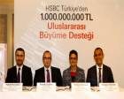 HSBC Uluslararası Büyüme Desteği ile 1 milyar TL kaynak sağladı!