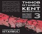 TMMOB 3. İstanbul Kent Sempozyumu 22 Kasım'da başlıyor!