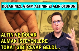 Dolarınızı, gram altınınızı alın oturun! Tunç Şatıroğlu'ndan altın ve dolar almak isteyenlere tokat gibi cevap geldi