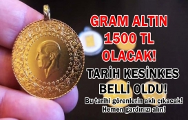 Gram altının 1.500 TL olacağı tarih kesinkes belli oldu! Bu tarih görenlerin aklını başından aldı! Hemen gardınızı alın!