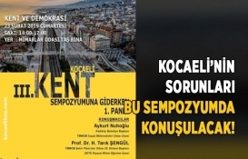 3. Kocaeli Kent Sempozyumunda kent sorunları tartışılacak!