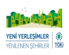 TOKİ'den Yeni Şehirler Yenilenen Şehirler konsepti!