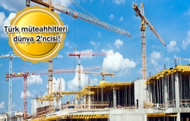 Türkiye uluslararası inşaat pazarında yerini koruyor!