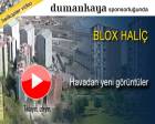 Kağıthane Blox Haliç'in havadan yeni görüntüleri!