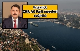 Boğaziçi kesinlikle imara açılmayacak!