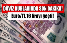 Beklenen yükseliş gerçekleşti! Euro/TL 16 lirayı geçti! 