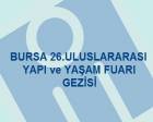 Bursa Yapı ve Yaşam Fuarı'na 12 ülkeden 219 firma katılıyor!