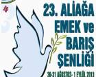 23. Aliağa Emek ve Barış Şenliği 30-31 Ağustos'ta gerçekleştirilecek!