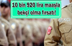 Bekçi alımları için başvurular resmen başladı! Tam 10 bin 920 TL maaşla bekçi olma fırsatı! Hemen online olarak başvurun