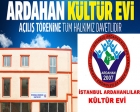 İstanbul Ardahan Kültür Evi yarın açılacak!