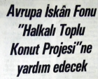 1984 yılında Avrupa İskan Fonu ''Halkalı Toplu Konut Projesi''ne yardım edecekmiş!