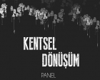 Ankara Kentsel Dönüşüm Paneli 3 Ekim'de!