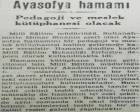 1946 yılında Ayasofya Hamamı pedogoji ve meslek kütüphane olacakmış!
